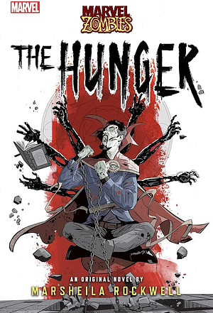 The Hunger: A Marvel: Zombies Novel by Marsheila Rockwell