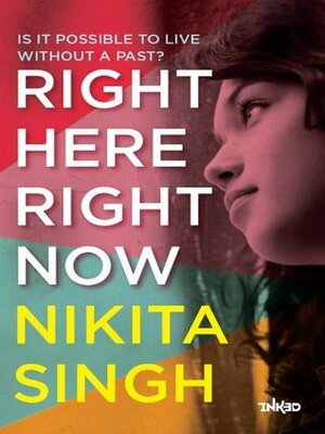 Right Here Right Now by Nikita Singh