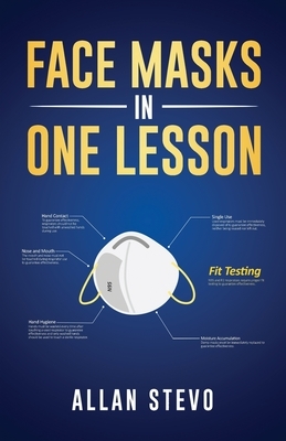 Face Masks In One Lesson by Allan Stevo
