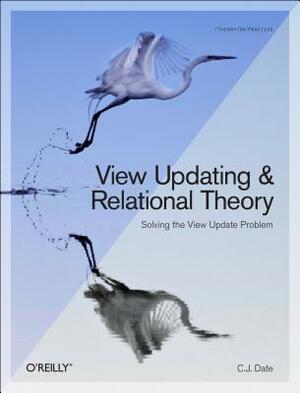 View Updating and Relational Theory by Chris J. Date