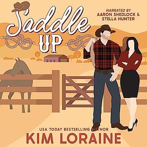 Saddle Up by Kim Loraine