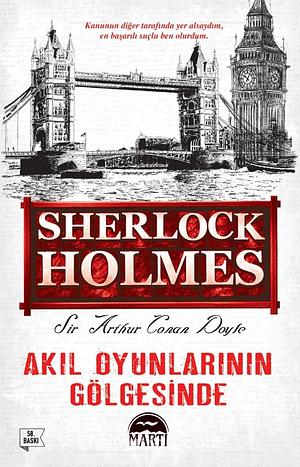 Sherlock holmes: Akıl oyunlarının gölgesinde by 