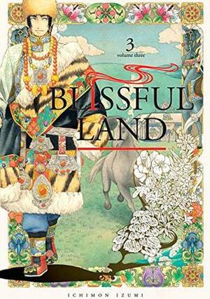 Blissful Land, Volume 3 by Ichimon Izumi