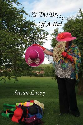 At the Drop of a Hat by Susan Lacey