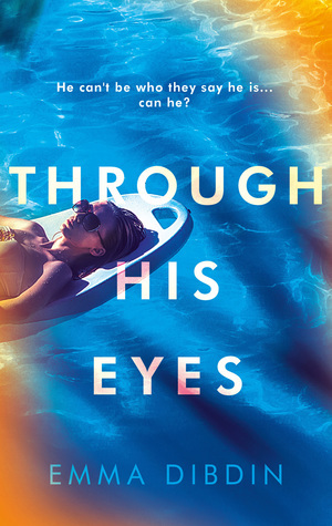 Through His Eyes by Emma Dibdin