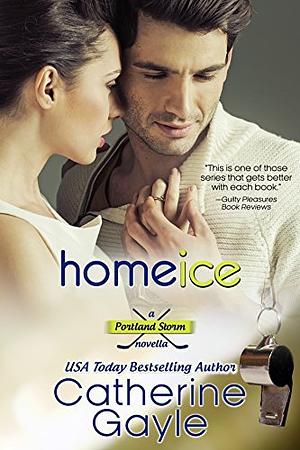 Home Ice by Catherine Gayle