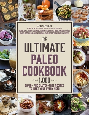 The Paleo Community Cookbook: 1,000 Recipes to Fit Your Every Need on the Paleo Diet by Rachel McClelland, Rachel Ball, Arsy Vartanian, Vivica Menegaz, Caroline Potter, Hannah Healy, Jenny Castañeda, Nazanin Kovacs, Kelly Winters, Katja Heino