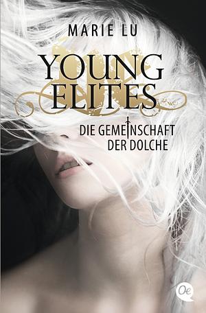 Young Elites: Die Gemeinschaft der Dolche by Marie Lu