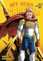 My Hero Academia - Akademia bohaterów #17 by Kōhei Horikoshi, Kōhei Horikoshi