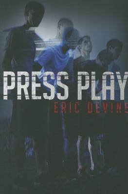 Press Play by Eric Devine