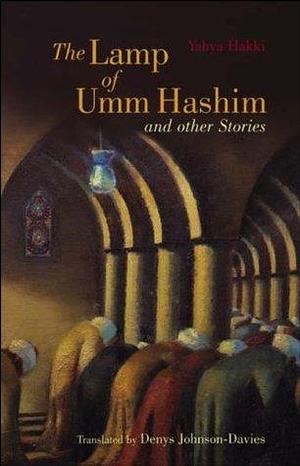 The Lamp of Umm Hashim: And Other Stories by يحيى حقي, يحيى حقي