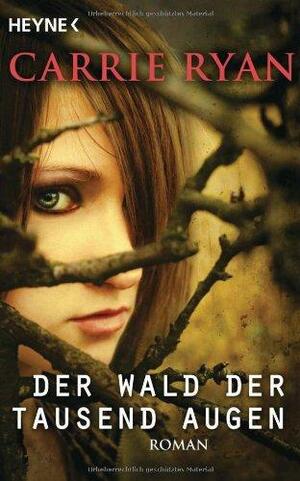 Der Wald der tausend Augen by Carrie Ryan