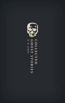 Collected Ghost Stories: (owc Hardback) by M.R. James