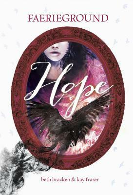Hope by Kay Fraser, Beth Bracken