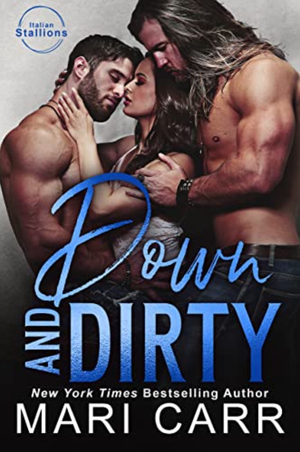 Down and Dirty by Mari Carr