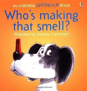 Who's Making that Smell? by Philip Hawthorn, Jenny Tyler