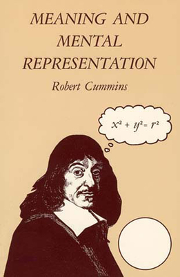 Meaning and Mental Representation by Robert Cummins