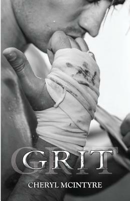 Grit (A Dirty Sequel) by Cheryl McIntyre