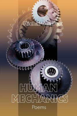 Human Mechanics by Richard Jurek