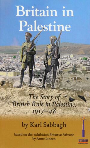 Britain in Palestine by Karl Sabbagh