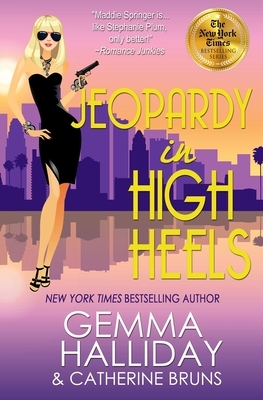 Jeopardy in High Heels by Gemma Halliday, Catherine Bruns