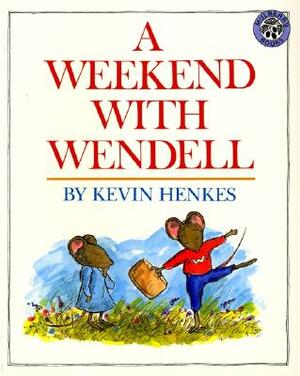 A Weekend with Wendell by Kevin Henkes