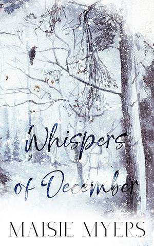 Whispers Of December by Maisie Myers