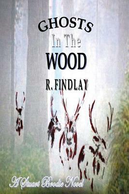 Ghosts in the Wood by Ronald Findlay