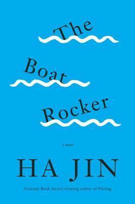 The Boat Rocker by Ha Jin