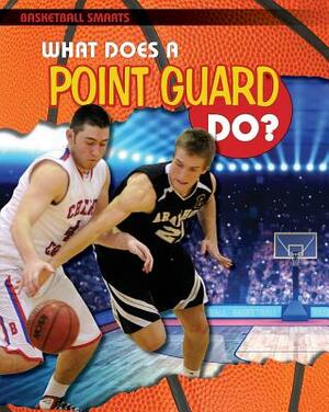 What Does a Point Guard Do? by Paul C. Challen