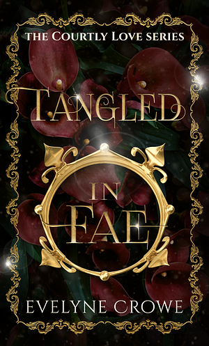 Tangled in Fae by Evelyne Crowe