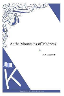 At the Mountains of Madness by H.P. Lovecraft