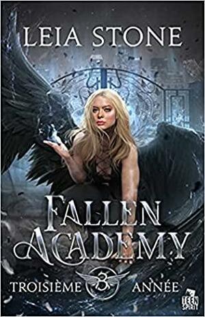 Fallen Academy: Troisième année by Leia Stone