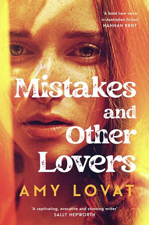 Mistakes and Other Lovers by Amy Lovat