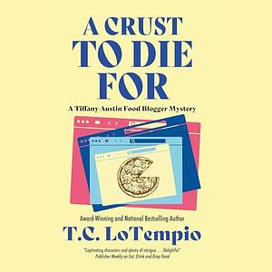 A Crust to Die For by T.C. LoTempio