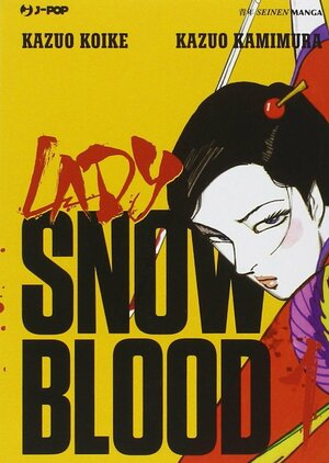 Lady Snowblood: 1 by Kazuo Kamimura, Kazuo Koike