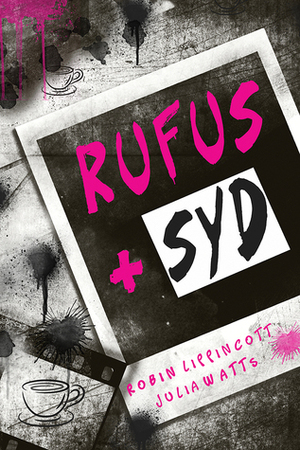 Rufus + Syd by Julia Watts, Robin Lippincott