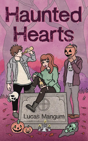 Haunted Hearts by Lucas Mangum