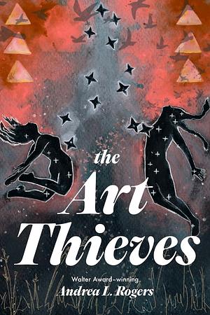 The Art Thieves by Andrea Rogers