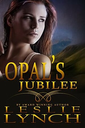 Opal's Jubilee by Leslie Lynch