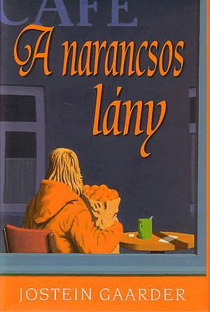 A narancsos lány by Jostein Gaarder