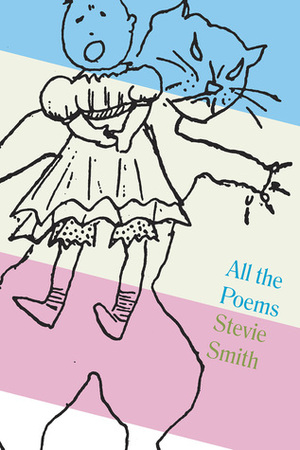 All The Poems: Stevie Smith by Stevie Smith, Will May