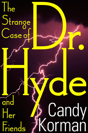 The Strange Case of Dr. Hyde and Her Friends by Candy Korman