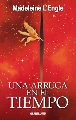 Una Arruga En El Tiempo by Madeleine L'Engle