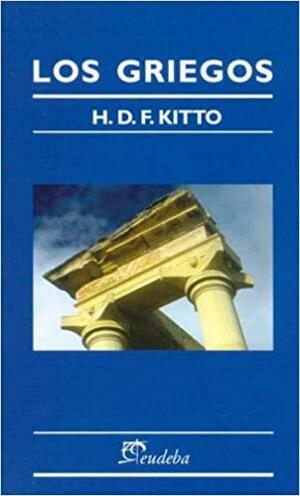 Los griegos by H.D.F. Kitto