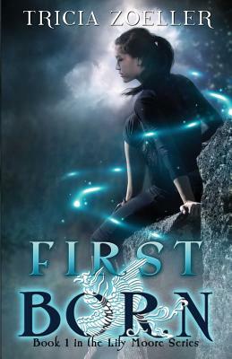First Born by Tricia Zoeller