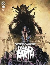 Wonder Woman: Dead Earth #1 by Mike Spicer, Daniel Warren Johnson