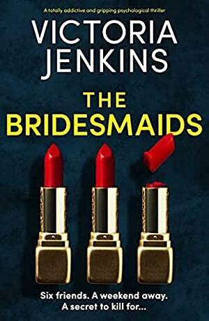 The Bridesmaids  by Victoria Jenkins