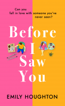 Before I Saw You: The delightful and emotional love-story of 2021 by Emily Houghton