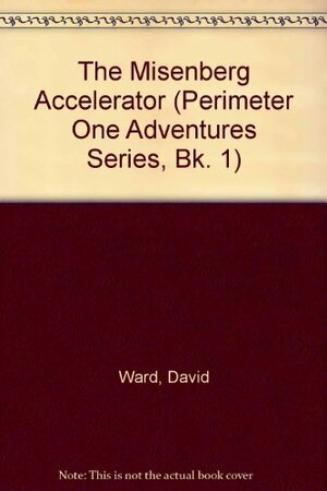 The Misenberg Accelerator by David Ward